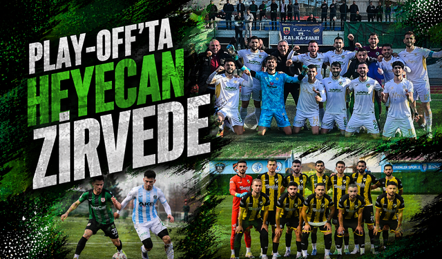 PLAY-OFF’TA HEYECAN ZİRVEDE