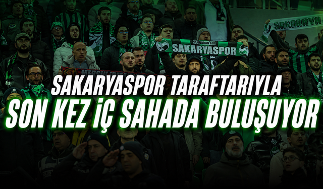 Sakaryaspor Taraftarıyla Son Kez İç Sahada Buluşuyor