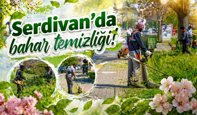 Serdivan’da Bahar Temizliği Sahada