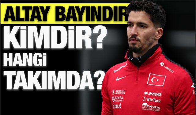 Altay Bayındır Kimdir? Kaç Yaşında ve Nereli? Hangi Takımda Oynuyor?