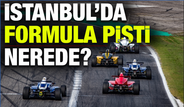 İstanbul’da Formula 1 Pisti Var mı? F1 Türkiye’de Nerede Yapılacak?