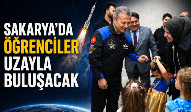 Sakarya’da Öğrenciler Uzayla Buluşacak