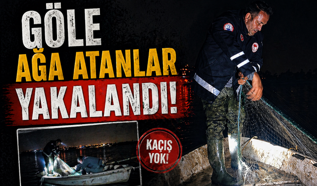 Sapanca Gölü’nde Kaçak Ağ Alarmı! Ekipler Harekete Geçti