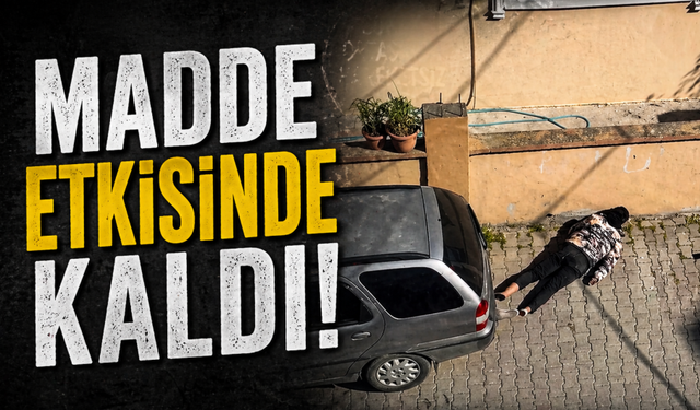 Sokak ortasında madde etkisinde kaldı iddiası!