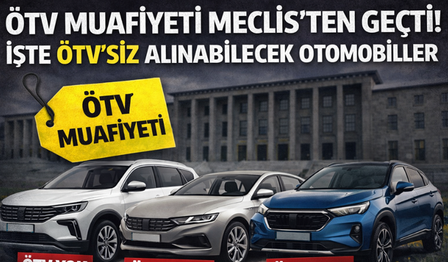 TBMM'de ÖTV muafiyeti meclisten geçti