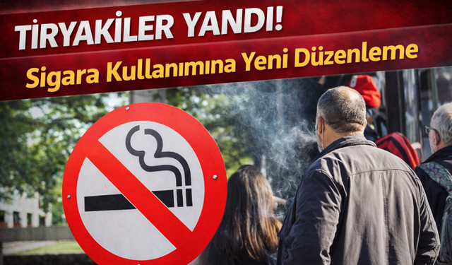 Tiryakiler Yandı! Sigara Kullanımına Yeni Düzenleme