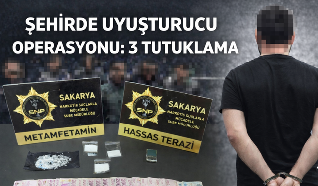 Adapazarı’nda Uyuşturucu Operasyonları: 3 Tutuklama