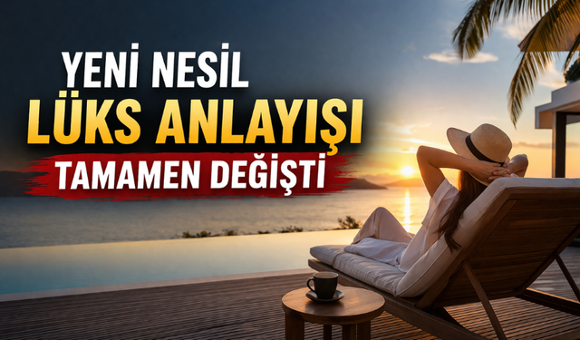 İnsanlar Artık Neyi Lüks Olarak Görüyor?