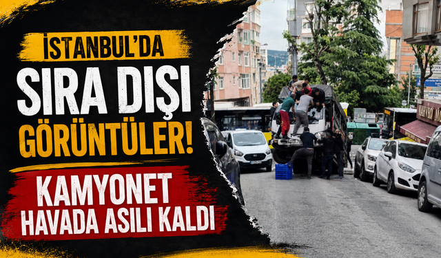 İstanbul'da sıra dışı görüntüler! Kamyonet havada asılı kaldı