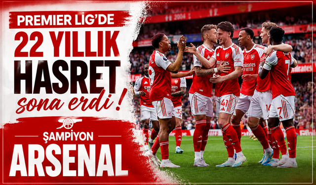Arsenal 22 yıl sonra Premier Lig şampiyonu oldu