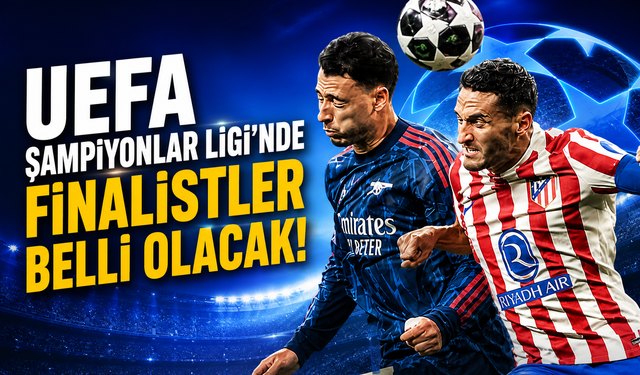 UEFA Şampiyonlar Ligi’nde Finalistler Belli Oluyor