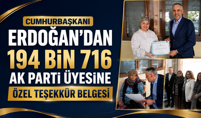 Cumhurbaşkanı Erdoğan’dan 194 Bin 716 AK Parti Üyesine Özel Teşekkür Belgesi