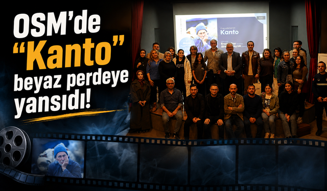 OSM’de “Kanto” beyaz perdeye yansıdı