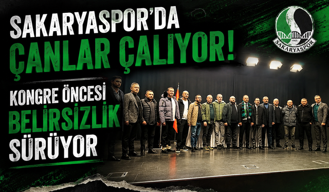 Sakaryaspor’da Çanlar Çalıyor! Kongre Öncesi Belirsizlik Sürüyor