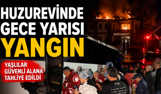Huzurevinde Gece Yarısı Yangın
