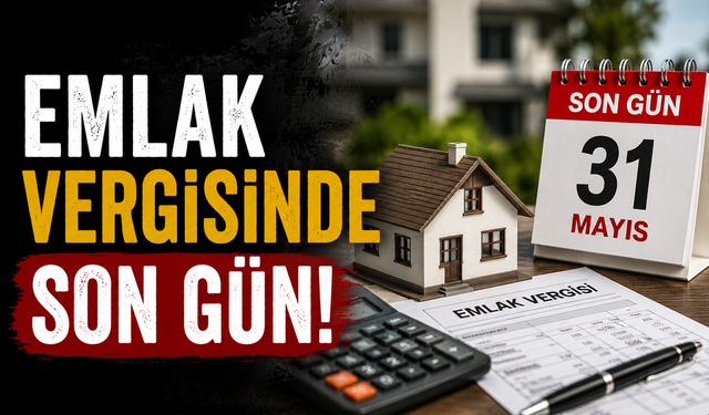 Emlak Vergisinde Son Gün!