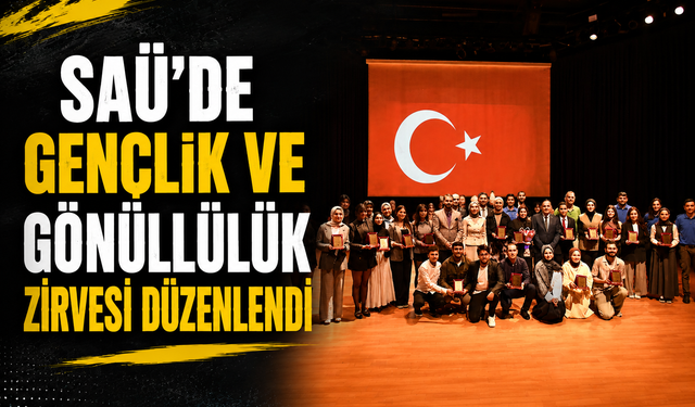 SAÜ’de Gençlik ve Gönüllülük Zirvesi düzenlendi