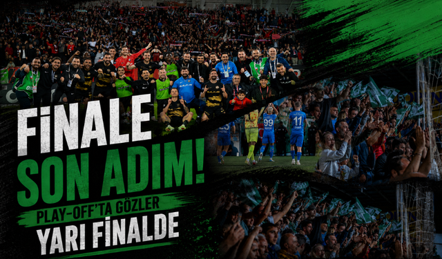 Finale Son Adım! Play-Off’ta Gözler Yarı Finalde