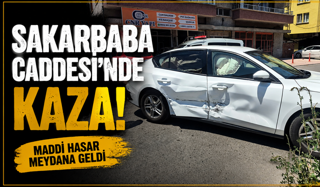 Sakarbaba Caddesi’nde Maddi Hasarlı Trafik Kazası