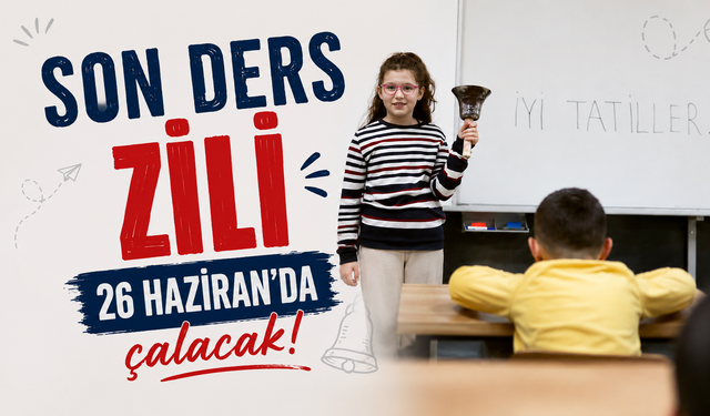 Son ders zili 26 Haziran'da çalacak