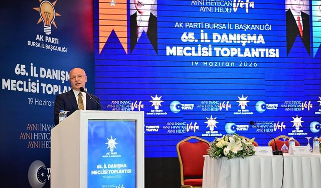 AK Parti Bursa 65. İl Danışma Meclisi Toplantısı yapıldı