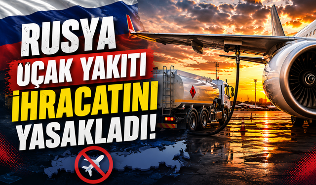 Rusya Uçak Yakıtı İhracatını 30 Kasım’a Kadar Yasakladı