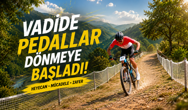 Vadide pedallar dönmeye başladı