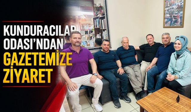 Kunduracılar Odası’ndan Gazetemize Ziyaret