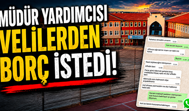 Müdür Yardımcısı Velilerden borç istedi!