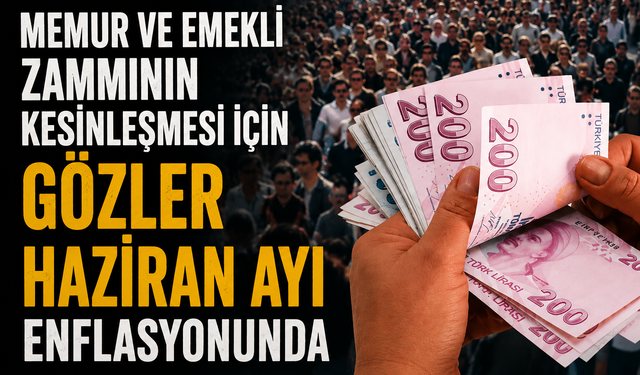 Temmuz Zammında 5 Aylık Tablo Netleşti!