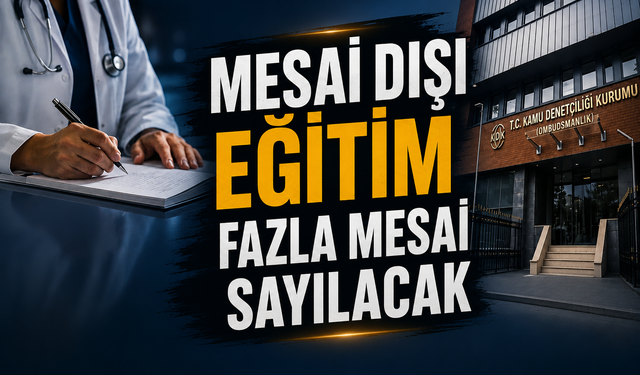 Mesai Dışı Eğitim Fazla Mesai Sayılacak