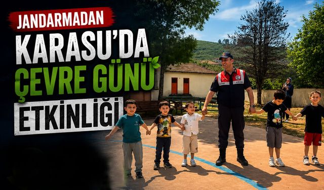 Jandarmadan Karasu’da Çevre Günü Etkinliği