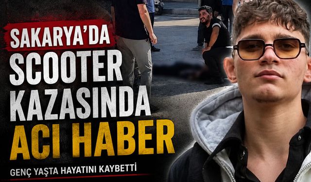 Sakarya’da Scooter Kazasında Acı Haber