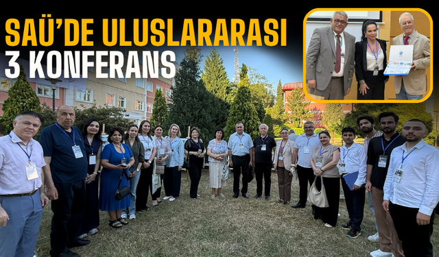 SAÜ’de Uluslararası 3 Konferans
