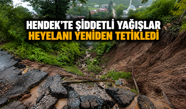 Şiddetli Yağışlar Heyelanı Yeniden Tetikledi