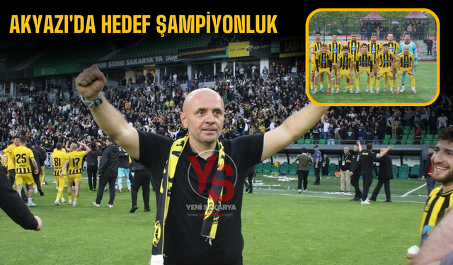 Akyazı'da hedef şampiyonluk