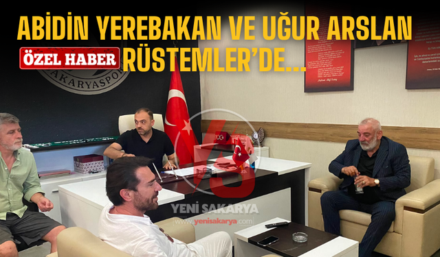Abidin Yerebakan ve Uğur Arslan Rüstemler’de...