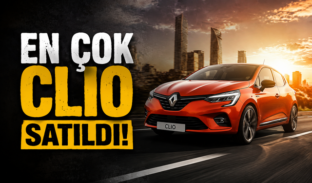En çok satan model Renault Clio oldu