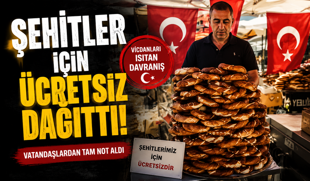 Şehitler için ücretsiz dağıttı