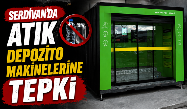 Serdivan’da Atık Depozito Makinelerine Tepki