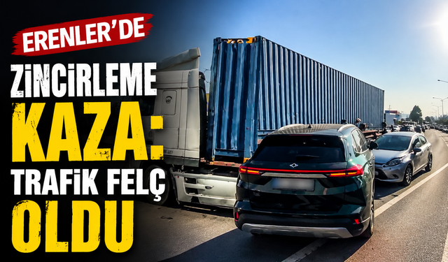 Erenler’de Zincirleme Kaza: Trafik Felç Oldu