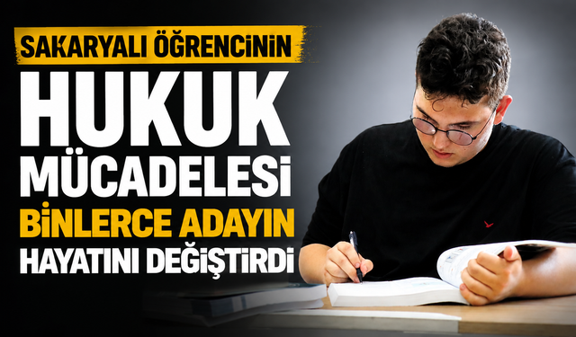 Sakaryalı Öğrencinin Hukuk Mücadelesi Sonuç Verdi: YKS’de Türkiye 579’uncusu Oldu