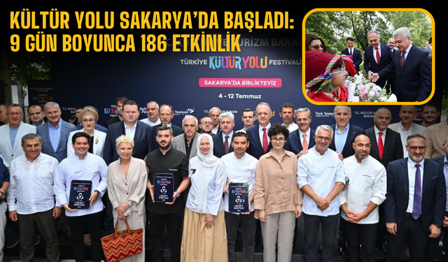 Kültür Yolu Sakarya’da Başladı: 9 Gün Boyunca 186 Etkinlik