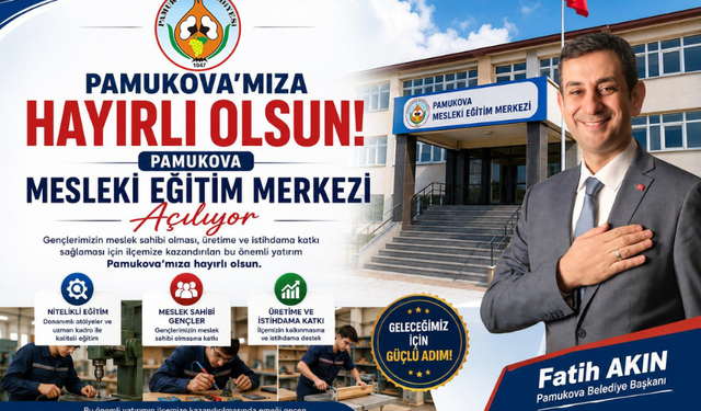 Pamukova Mesleki Eğitim Merkezi Hizmete Girdi! Başkan Fatih Akın'dan Hayırlı Olsun Mesajı