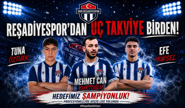 Reşadiyespor’dan üç takviye birden!