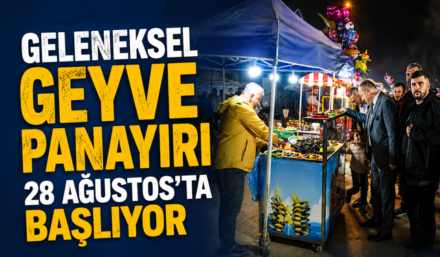 Geleneksel Geyve Panayırı 28 Ağustos’ta başlıyor