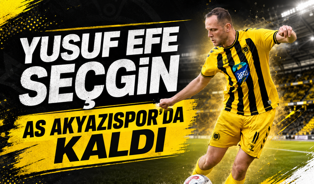 Yusuf Efe Seçgin, As Akyazıspor’da Kaldı