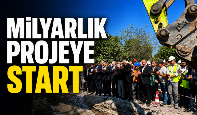 Milyarlık projeye start