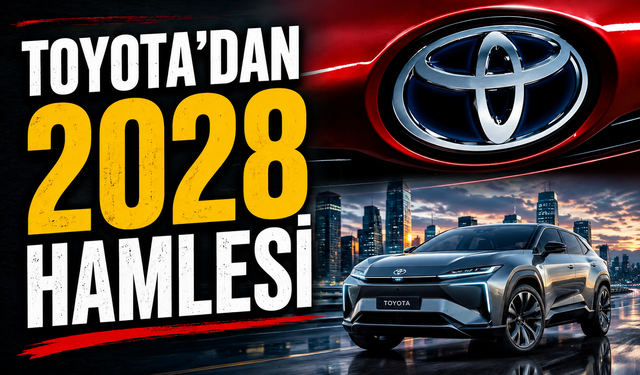Toyota’dan Otomobil Dünyasını Değiştirecek Hamle! 2028’de Yollara Çıkacak