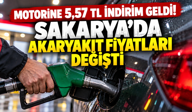 Motorine 5,57 TL indirim geldi! Sakarya’da akaryakıt fiyatları değişti